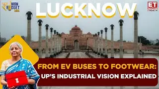 UP Targets Auto, Footwear & Pharma Push | Alok Kumar On Budget Hopes | Budget Yatra | ET Now