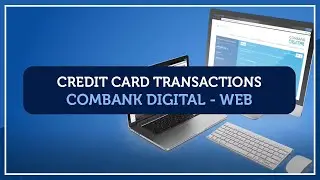 ComBank Digital for Web - Credit Card Transactions - English 2020
