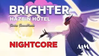 Nightcore - Brighter (Hazbin Hotel Soundtrack) - Extended Section - Instrumental | AIM Track