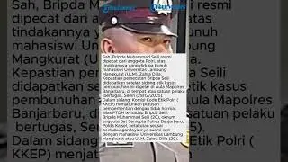 Tangis Bripda Seili Dipecat dari Polisi Seusai Bunuh Mahasiswi ULM Zahra Dilla