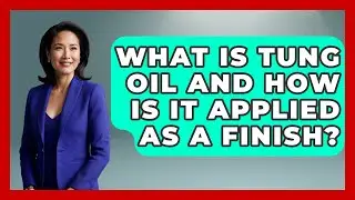 What Is Tung Oil And How Is It Applied As A Finish? - The Collectibles Guide
