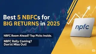Top 5 NBFC Stocks to Watch in 2025 | Hidden Gems in NBFC Sector | NBFC Rally Coming | Don&rsquo;t Miss Out