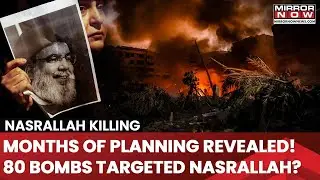 Israel Knew Nasrallah's Whereabouts Months Before Killing Him; Dropped 80 Bombs At His Location