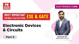 Most Important Previous Year Questions | GATE & ESE | EDC | Part- 3 | EC | By Kamesh Sir | MADE EASY