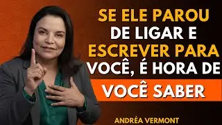 Quando um homem não liga nem manda mensagem por dias, significa isso… | Andréa Vermont