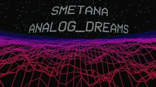 smetana - analog_dreams | ambient/downtempo/lo-fi/future garage/dreamcore