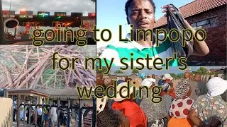 come spend a week with me in limpopo for my sister's wedding