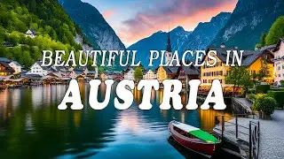 🌍The Most Amazing Places in Austria | Austria travel guide | Travel Documentary 4K