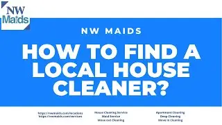 NW Maids House Cleaning Service - How to Find a Local House Cleaner?