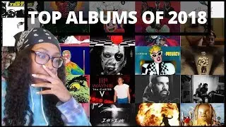 TOP 18 ALBUMS OF 2018 + HONORABLE MENTIONS