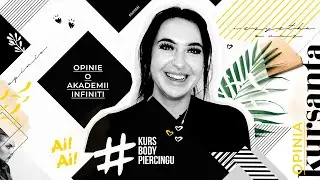 Kurs Body Piercingu w Akademii Infiniti: opinia absolwentki