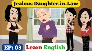 Jealous Daughter in Law Ep: 03 | English Story With Subtitle | Animated Stories | Learn English