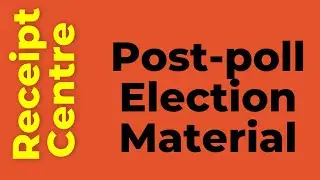 Post-poll Election Material Receipt Centre