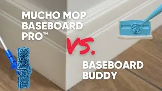 Mucho Mop Baseboard Pro&trade; vs. Baseboard Buddy: The Ultimate Showdown for Baseboard Cleaning