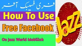 Unlimited Free FB On Jazz Warid Network With Proof