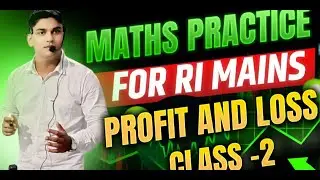 PROFIT AND LOSS CLASS- 2 || FOR RI MAINS ||BY BINAYA RANJAN SATPATHY
