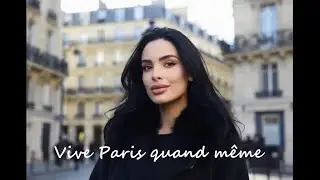 VIVE Paris Quand Meme -chanson romantique et poétique  #chansonromantique, #paris,#romantique