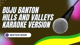 Buju Banton Hills and Valley Karaoke &ndash; Sing Your Heart Out to Reggae Hits!