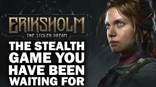 Eriksholm: The Stolen Dream Could Be The Stealth Game Fans Have Been Waiting For
