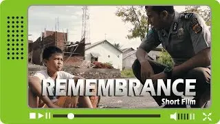 Film Pendek - REMEMBRANCE - Police Movie Festival 4 (2017)
