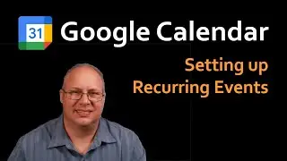 Creating Recurring Events in Google Calendar