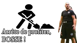 Arrête de profiter, BOSSE !