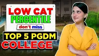 Top MBA Colleges 40-55 CAT Score | MBA Colleges  Low CAT Score | Top 5 PGDM Colleges in Delhi NCR |