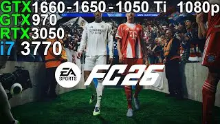 EA Sports FC 26 - RTX 3050 6GB - GTX 1660 - GTX 1650 - GTX 1050 Ti  i7 3770