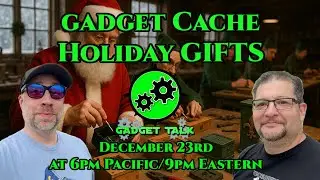 Gadget Talk - Gadget Cache Holiday Gifts