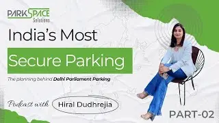 Delhi Parliament Parking: Execution, Security & Smart Movement