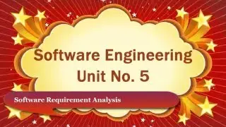 Analysis Concepts and Principal Software Engineering Computer Education for All Unit No.5