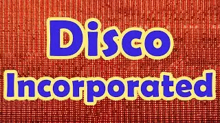 Disco Incorporated! Best songs!