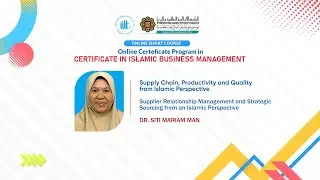 #CIBMIIUM: Supplier Relationship Management and Strategic Sourcing from an Islamic Perspective