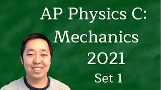 Решения по физике и механике AP 2021, комплект 1 (экзамен 3 мая)