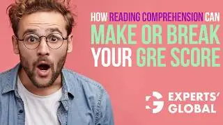 GRE Reading Comprehension (RC) Can Make or Break Your Score | Experts&rsquo; Global GRE Prep