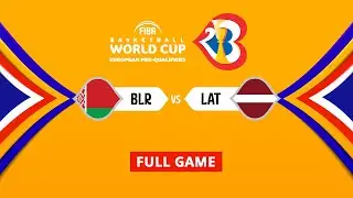 Belarus v Latvia | Full Game - FIBA Basketball World Cup 2023 European Pre-Qualifiers
