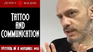 Tattoo Communication - Tattoos in a Nutshell #53