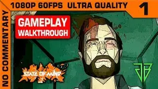 STATE OF MIND Gameplay Walkthrough Part 1 No Commentary PC - 1080p 60fps Ultra Settings