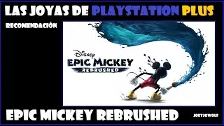 Las Joyas de PlayStation Plus Disney Epic Mickey: Rebrushed | Recomendaci&oacute;n
