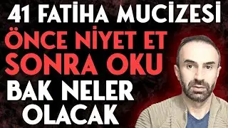 41 Fatiha Mucizesi.! Ne Muradın Varsa,Önce Niyet Et Sonra Hayatın Değişecek Biiznillah.! İZLE