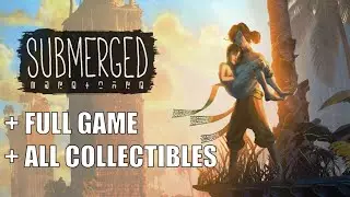 Submerged Full Gameplay Walkthrough + All Collectibles (No Commentary)