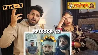 Sher Episode 12 Reaction | Part 3 | Danish Taimoor & Sarah Khan | Yogesh and Arzoo Reaction