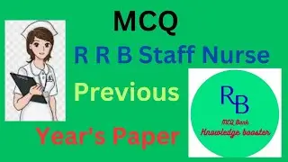 RRB Staff Nurse Previous Question Paper's Solved MCQ 2019 Part A#RB MCQ Bank Knowledge Booster