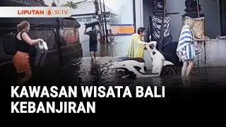Kawasan WIsata Bali Kebanjiran | Liputan 6