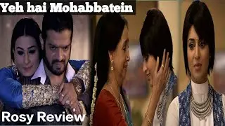 Yeh Hai Mohabbatein |इशिता की सच्चाई आई सामने |Full Episode today| Review | #starplus