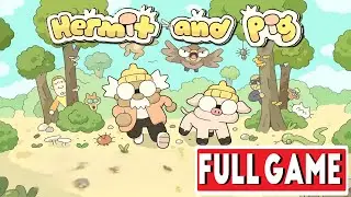 HERMIT AND PIG Gameplay Walkthrough FULL GAME  [NO COMMENTARY]