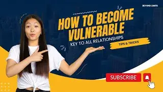 Ways to practice vulnerability