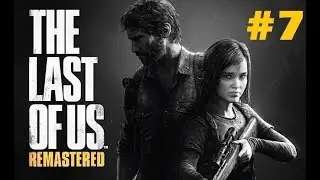 [ESP] THE LAST OF US REMASTERED (FT time) #7 | PS4 Pro | Elf4rw3N