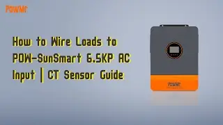POW-SunSmart 6.5KP AC Input Load Wiring & CT Sensor Usage Explained