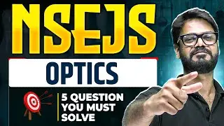 OPTICS :5 Questions You Must Solve Before NSEJS 2024 Exam 🔥